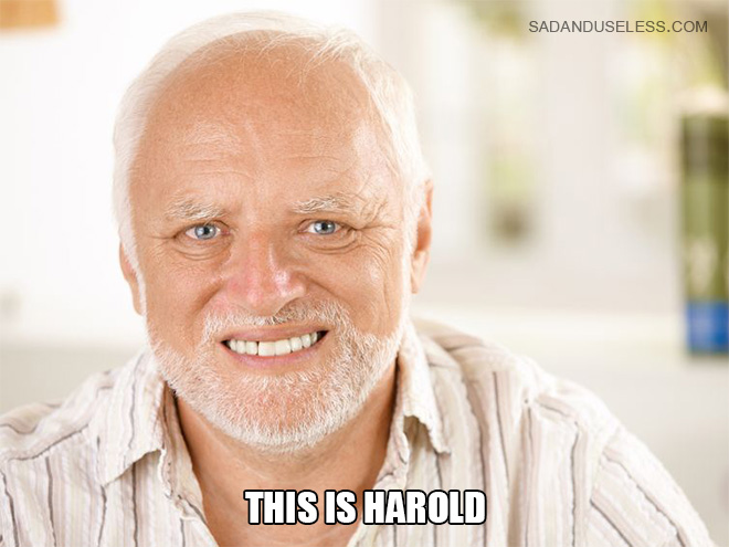 De Harold Hide The Pain Harold Know Your Meme