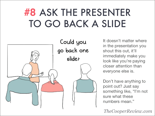 Ask the presenter to go back a slide.