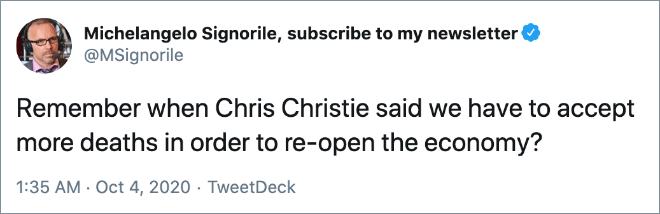 Remember when Chris Christie said we have to accept more deaths in order to re-open the economy?