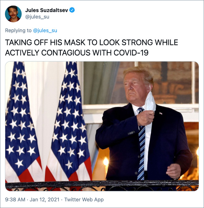 TAKING OFF HIS MASK TO LOOK STRONG WHILE ACTIVELY CONTAGIOUS WITH COVID-19