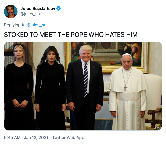 STOKED TO MEET THE POPE WHO HATES HIM