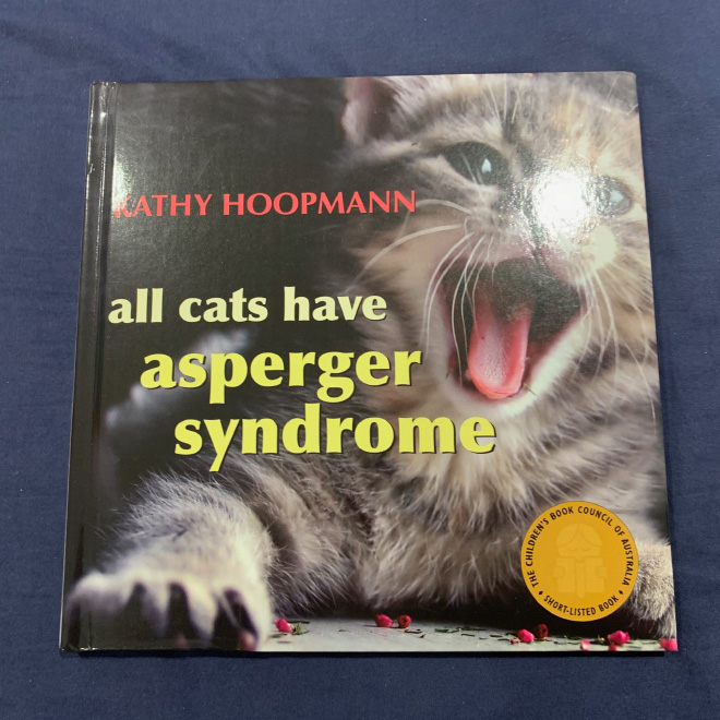 "All Cats Have Asperger Syndrome" by Kathy Hoopmann