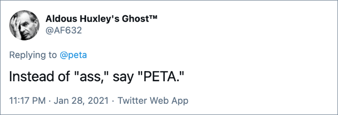 Instead of "ass," say "PETA."