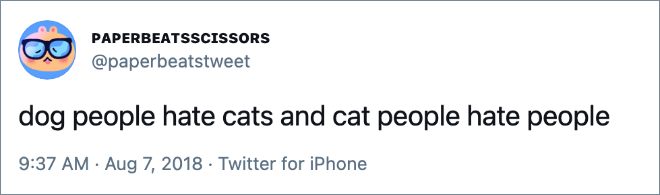 dog people hate cats and cat people hate people