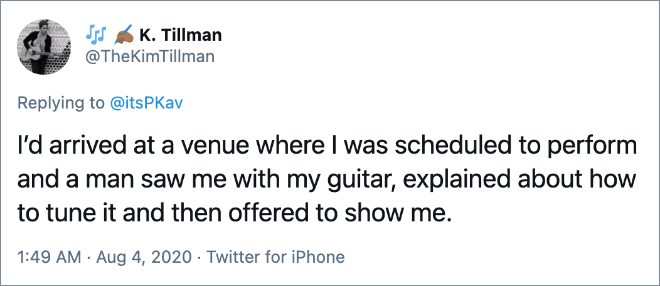 I’d arrived at a venue where I was scheduled to perform and a man saw me with my guitar, explained about how to tune it and then offered to show me.