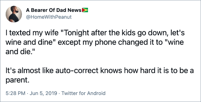 It's almost like auto-correct knows how hard it is to be a parent.