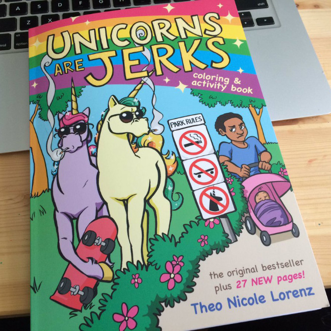 We had no idea that unicorns were such jerks until we saw this book! For years we have been operating under the false belief that unicorns were wonderful, beautiful, magical creatures who fart rainbows, however Unicorns Are Jerks coloring book has revealed the truth.