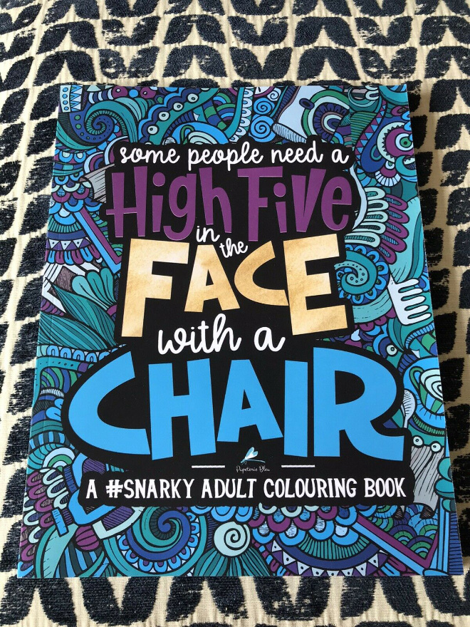 Some People Need A High-Five, In The Face, With A Chair contains pages of sassy phrases, if you couldn't already tell from the title. If you're not pulling out your credit card right now to buy this, then what the hell are you doing with your life?!