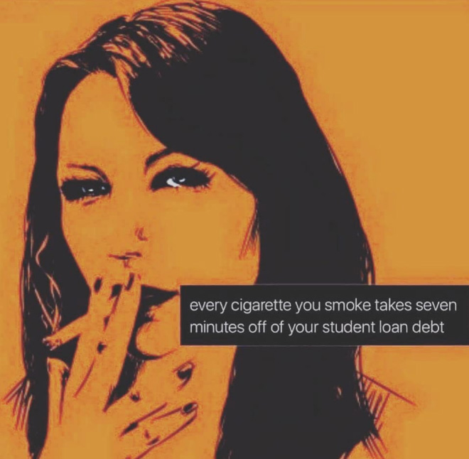 Smoke more!