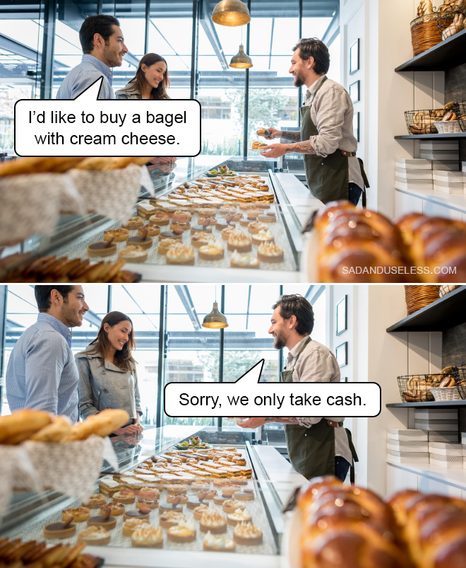 I'd like to buy a bagel with cream cheese.