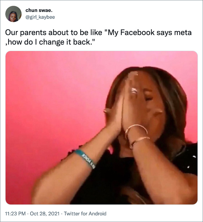 Our parents about to be like "My Facebook says meta ,how do I change it back."
