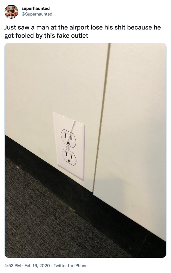 Just saw a man at the airport lose his shit because he got fooled by this fake outlet