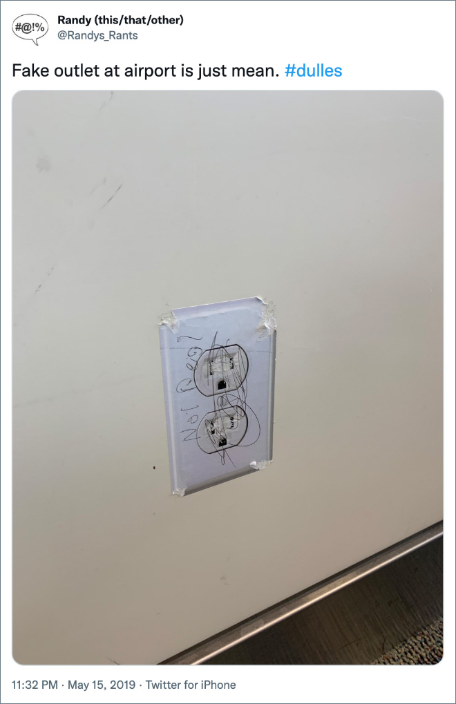 Fake outlet at airport is just mean.
