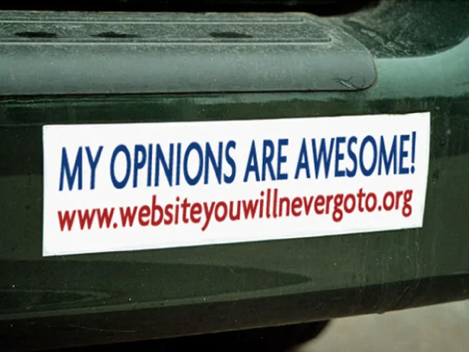 My opinions are awesome!