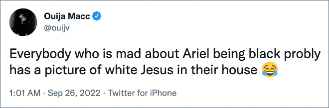 Everybody who is mad about Ariel being black probly has a picture of white Jesus in their house
