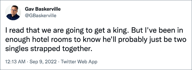 I read that we are going to get a king. But I've been in enough hotel rooms to know he'll probably just be two singles strapped together.