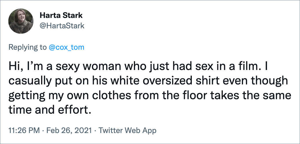 Hi, I’m a sexy woman who just had sex in a film. I casually put on his white oversized shirt even though getting my own clothes from the floor takes the same time and effort.