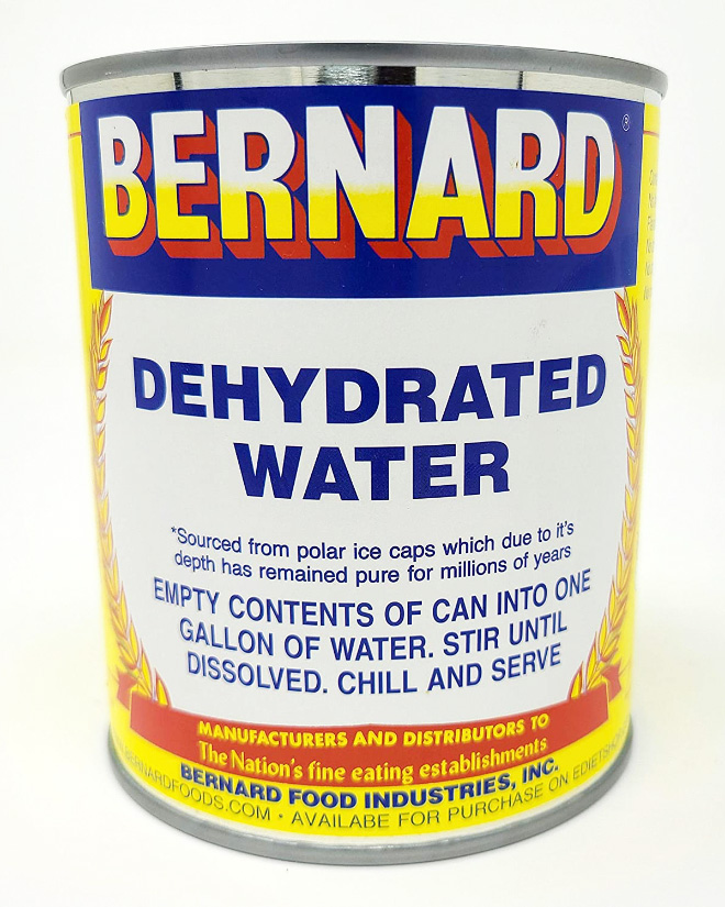 Dehydrated water.
