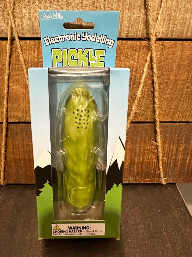 Yodeling pickle.